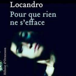 Pour que rien ne s’efface – Catherine Locandro