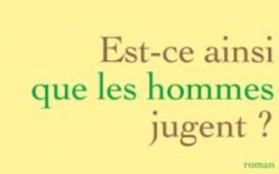 Est-ce ainsi que les hommes jugent ? – Mathieu Menegaux