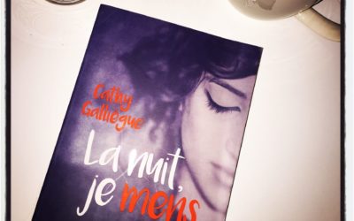 La nuit, je mens – Cathy Galliègue