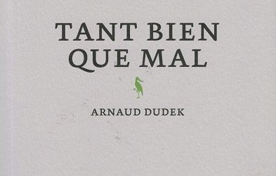 Tant bien que mal – Arnaud Dudek