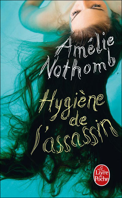 Hygiène de l’assassin – Amélie Nothomb