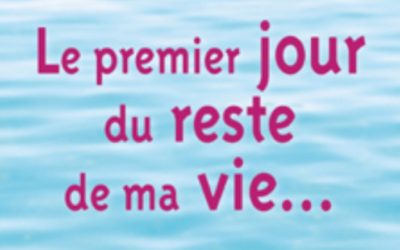 Le premier jour du reste de ma vie – Virginie Grimaldi