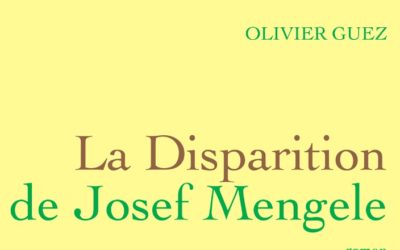 La disparition de Josef Mengele – Olivier Guez