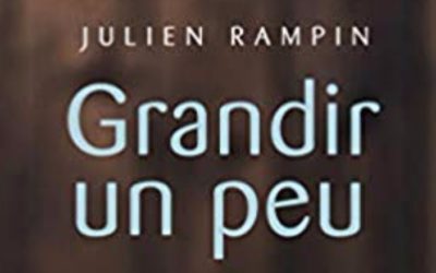 Grandir un peu – Julien Rampin