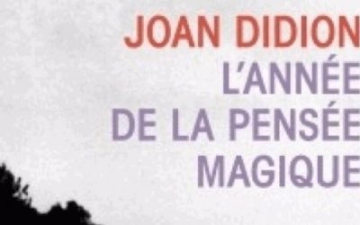 L’année de la pensée magique – Joan Didion