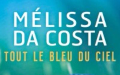 Tout le bleu du ciel – Mélissa da Costa