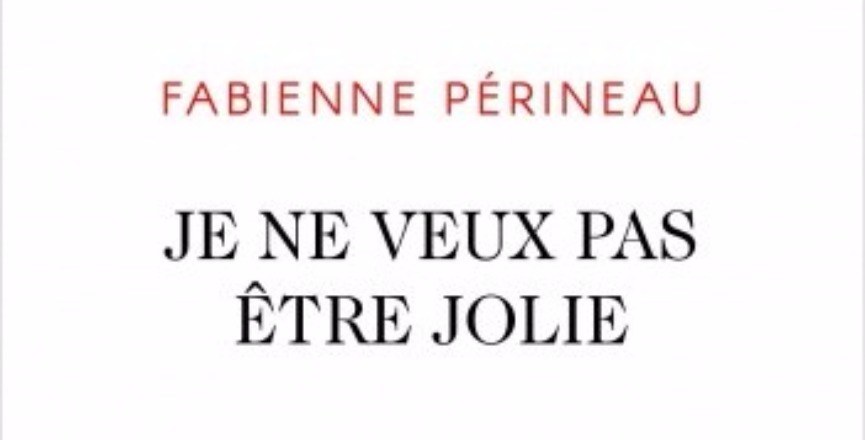 Je ne veux pas être jolie – Fabienne Périneau