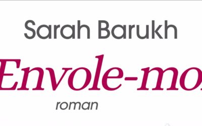 Envole-moi – Sarah Barukh