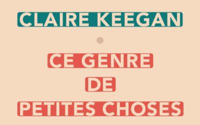 Ce genre de petites choses de Claire Keegan