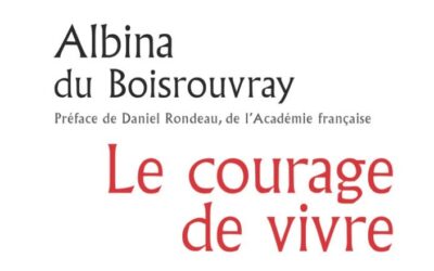 Le courage de vivre – Albina du Boisrouvray