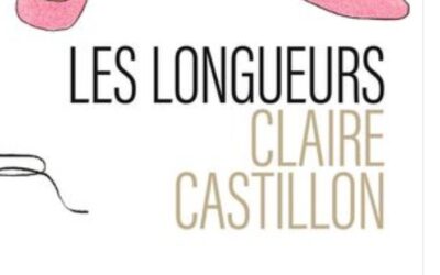 Les longueurs – Claire Castillon