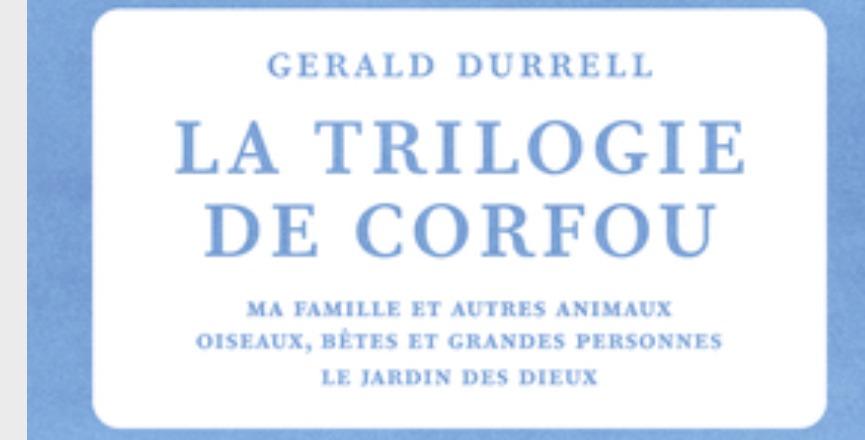 La Trilogie de Corfou – Gerald Durrell