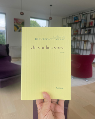 Je voulais vivre - Adelaide de Clermont Tonnerre 400X500