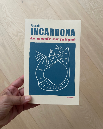 Le monde est fatigué - Joseph Incardona