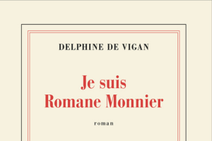 Je suis Romane Monnier – Delphine de Vigan