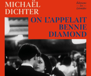 On l’appelait Bennie Diamond – Michaël Dichter